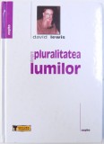 DESPRE PLURALITATEA LUMILOR de DAVID LEWIS , 2006