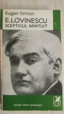 Eugen Simion - E. Lovinescu, scepticul mantuit, 1971 foto