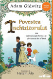 Povestea Inchizitorului sau Cei trei copii fermecati si cateaua lor sfanta - Adam Gidwitz - Arthur
