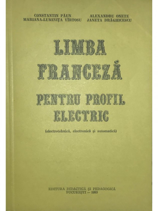 Constantin Păun - Limba franceză pentru profil electric (editia 1983)