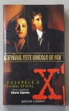 DOSARELE X - GHIDUL OFICIAL - ADEVARUL ESTE DINCOLO DE NOI de BRIAN LOWRY , 1996