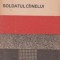Paul Goma - Soldatul c&icirc;inelui