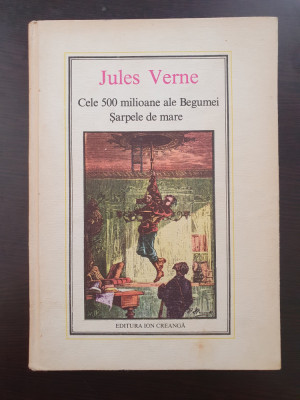 CELE 500 MILIOANE ALE BEGUMEI * SARPELE DE MARE - Jules Verne foto