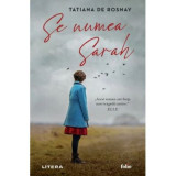 Se numea Sarah - Tatiana De Rosnay