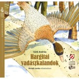Hargitai vad&aacute;szkalandok - S&Uuml;TŐ ANDR&Aacute;S-Korodi Janka