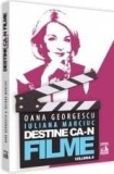 Cumpara ieftin Destine ca-n filme/Iuliana Marciuc, Oana Georgescu
