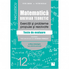 Matematica, clasa a XII-a. Breviar teoretic. Exercitii si probleme propuse si rezolvate. Filiera tehnologica, toate calificarile profesionale - Petre foto