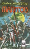 Manitou - Graham Masterton, Horror, Multistar, 1994, 241 pagini