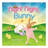 Carte copii Night Night Bunny, Autor Amy Parker, Ilustrator Virginia Allyn, Varsta 5-8 ani, Format Carte Cartonata, Pentru Paste