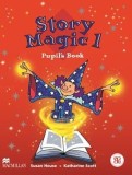 Story Magic 1 Pupil&#039;s Book | Susan House, Macmillan Education