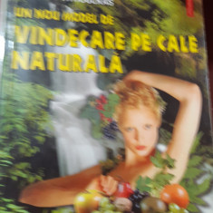 UN NOU MODEL DE VINDECARE PE CALE NATURALA