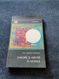 Cumpara ieftin PAUL POPESCU NEVEANU - AMAGIRE SI ADEVAR IN MORALA