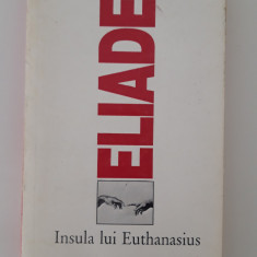 Mircea Eliade Insula lui Euthanasius