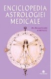 Enciclopedia astrologiei medicale - Dr. Howard Leslie Cornell