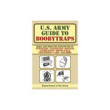 U.S. Army Guide to Boobytraps