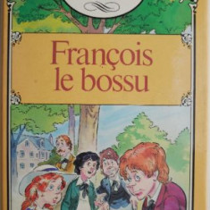 Francois le bossu – Comtesse de Segur (editie in limba franceza)