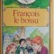 Francois le bossu &ndash; Comtesse de Segur (editie in limba franceza)