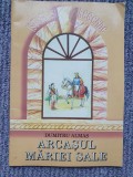 Dumitru Almas - Arcasul Mariei Sale, Editura Vizual, 46 pag stare f buna