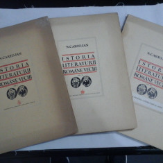 ISTORIA LITERATURII ROMANE VECHI vol.I; II; III - N. CARTOJAN - Bucuresti, 1940