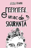 Fericirea e un ac de siguranta | Razvan Exarhu, Curtea Veche Publishing