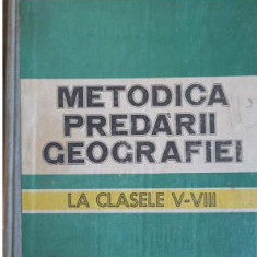 O. Danet, M. Enache, E. Olanescu - Metodica Predarii Geografiei