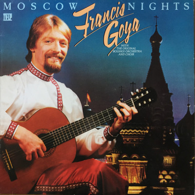 Vinil Francis Goya With The Original Bolshoi Orchestra &amp;ndash; Moscow Nights (VG+) foto