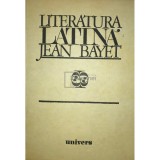 Jean Bayet - Literatura latina (Editia: 1972)