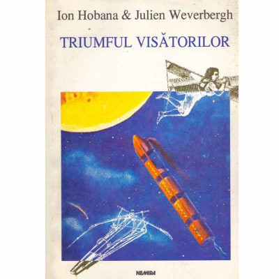 Ion Hobana &amp;amp; Julien Weverbergh - Triumful visatorilor - 132152 foto