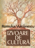 Izvoare De Cultura - Romulus Vulcanescu