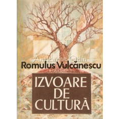 Izvoare De Cultura - Romulus Vulcanescu
