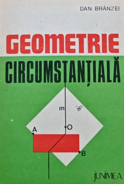 Geometrie circumstantiala - 1983 - Dan Branzei (AI100)