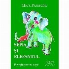 Sepia si elefantul. Povesti pentru copii