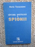 Horia Tecuceanu - Căpitanul Apostolescu şi spionii