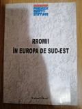 Rromii in Europa de sud-est Raporturi de tara despre conditiile-cadru sociale...