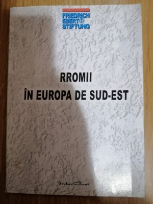 Rromii in Europa de sud-est Raporturi de tara despre conditiile-cadru sociale... foto