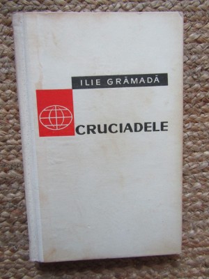 Cruciadele - Ilie Gramada CARTONATA foto
