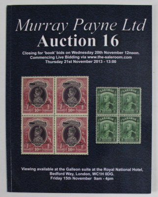 MURRAY PAYNE LTD , AUCTION 16, CATALOG DE LICITATIE FILATELICA , 2013 foto