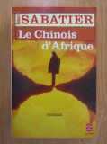 Robert Sabatier - Le Chinois d&#039;Afrique