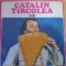 Disc Vinil Cătălin T&icirc;rcolea - Nai -Electrecord -ST-EPE 01910