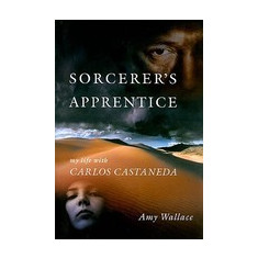 Sorcerer's Apprentice: My Life with Carlos Castenada