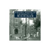 Historic Photos of University of Michigan
