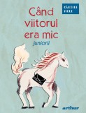 C&acirc;nd viitorul era mic. Juniorii, Arthur