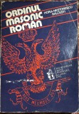 ORDINUL MASONIC ROMAN 1734-1992, HORIA NESTORESCU BALCESTI (mai putina legenda si mai mult adevar)/ STARE BUNA