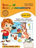 Cumpara ieftin Domeniul Limba si comunicare. Grupa mica/Cristina Beldianu, Estera Tintesan