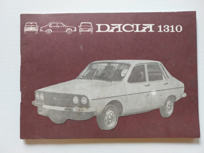 DACIA 1310 - conducere si intretinere carte tehnica bogat ilustrata, anii 1980 foto