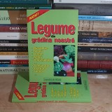 LEGUME DIN GRADINA NOASTRA : RASADNITE, SOLARII , 2001 *