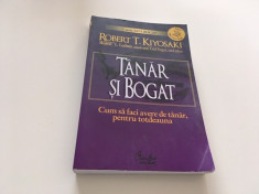 ROBERT KIYOSAKI, TANAR SI BOGAT. CUM SA FACI AVERE DE TANAR, PENTRU TOTDEAUNA foto