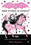 Cumpara ieftin Isadora Moon merge in parcul de distractii. Jumatate vampir, jumatate zana, intru totul unica!/Harriet Muncaster, Curtea Veche Publishing