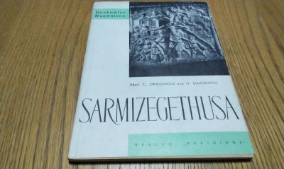 SARMIZEGETHUSA - C. Daicoviciu, H. Daicoviciu - Denkmaler Rumaniens, 1963, 46 p. foto
