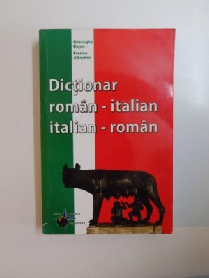 DICTIONAR ROMAN-ITALIAN / ITALIAN-ROMAN de GHEORGHE BEJAN , FRANCO ALBERTINI foto